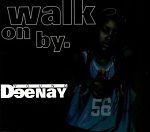 Young Deenay Walk On By album cover