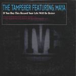 The Tamperer feat. Maya If You Buy This Record Your Life Will Be Better album cover