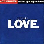 Arthur Baker And The Backbeat Disciples feat. Al Green The Message Is Love album cover