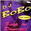 DJ Bobo - Keep On Dancing