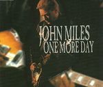 John Miles One More Day Without Love album cover