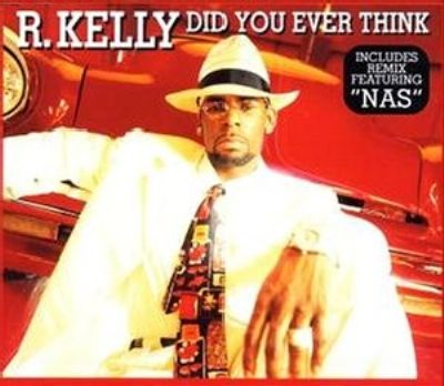 R. Kelly Did You Ever Think album cover