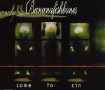 Bananafishbones Come To Sin album cover