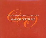 Montserrat Caballé & Vangelis March With Me album cover