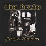 Die Ärzte Goldenes Handwerk album cover