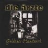 Die Ärzte - Goldenes Handwerk