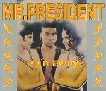 Mr President Up'n Away album cover