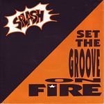 Splash Set The Groove On Fire album cover