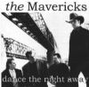 Mavericks Dance The Night Away album cover