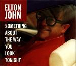 Elton John Something About The Way You Look Tonight album cover