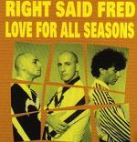 Right Said Fred Love For All Seasons album cover