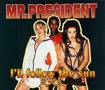 Mr President I'll Follow The Sun album cover