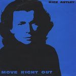 Rick Astley Move Right Out album cover