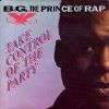 B.G. The Prince Of Rap - Take Control Of The Party