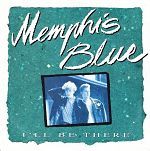 Memphis Blue I'll Be There album cover