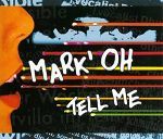 Mark Oh Tell Me album cover