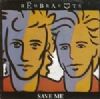 Rembrandts Save Me album cover