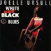 Joelle Ursull White And Black Blues album cover