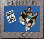 Construction What Is In Love album cover