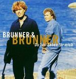 Brunner & Brunner Du bist Leben für mich album cover