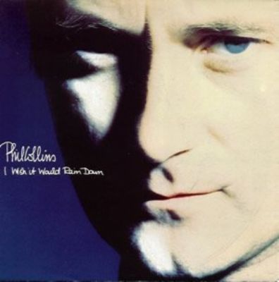 Phil Collins I Wish It Would Rain Down album cover