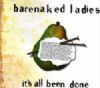 Barenaked Ladies It's All Been Done album cover