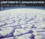 Piet Blank & Jaspa Jones Flying To The Moon album cover