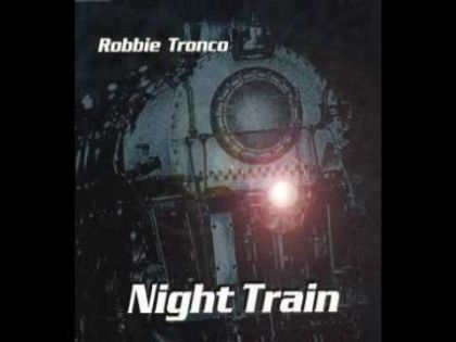 Robbie Tronco Night Train album cover