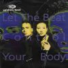 2 Unlimited - Let The Beat Control Your Body