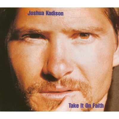 Joshua Kadison Take It On Faith album cover