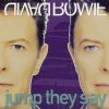 David Bowie - Jump They Say