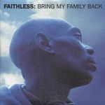 Faithless feat. Sabrina Setlur Bring My Family Back album cover