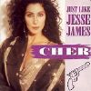 Cher Just Like Jesse James album cover