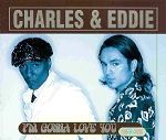 Charles & Eddie I'm Gonna Love You (24-7-365) album cover