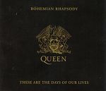 Queen Bohemian Rhapsody / These Are The Days Of Our Lives album cover