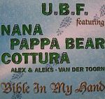 U.B.F. feat. Nana, Pappa Bear, Cottura, Alex & Aleks, Van Der Toorn Bible In My Hand album cover