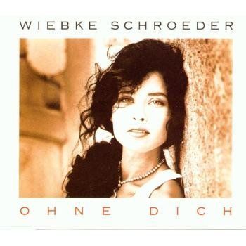 Wiebke Schroeder Ohne dich album cover