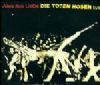 Die Toten Hosen - Alles aus Liebe (Live)