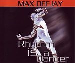 Max Deejay Rhythm Is A Dancer album cover