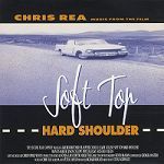 Chris Rea Soft Top, Hard Shoulder album cover