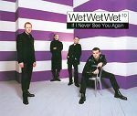 Wet Wet Wet If I Never See You Again album cover