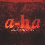 A-Ha Dark Is The Night album cover