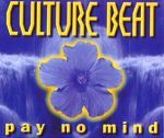 Culture Beat Pay No Mind album cover