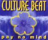 Culture Beat Pay No Mind album cover