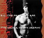 B.G. The Prince Of Rap The Colour Of My Dreams album cover