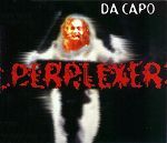 Perplexer Da Capo album cover