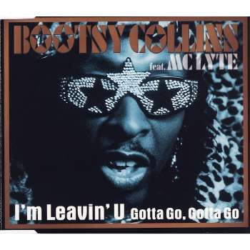 Bootsy Collins feat. MC Lyte I'm Leavin' U (Gotta Go, Gotta Go) album cover