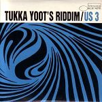 US 3 Tukka Yoot's Riddim album cover