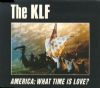 KLF - America: What Time Is Love