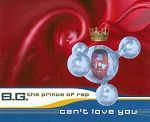B.G. The Prince Of Rap Can't Love You album cover